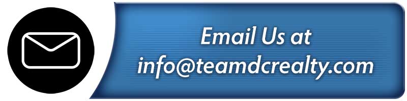 Email us at info@teamdcrealty.com
